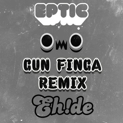 EH!DEGun Finga (EH!DE Remix)