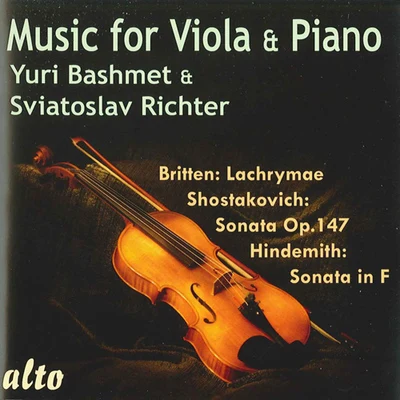 Yuri BashmetViola and Piano Music - SHOSTAKOVICH, D.HINDEMITH, P.BRITTEN, B. (Music for Viola and Piano) (Bashmet, Richter)