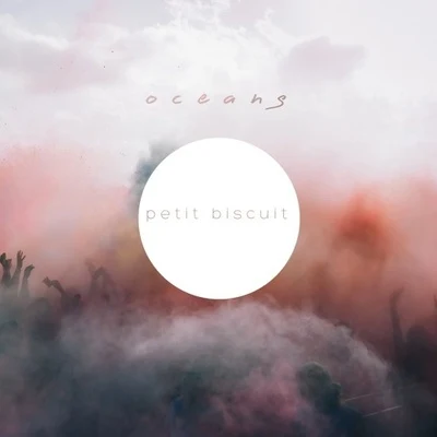 Petit Biscuit/ShallouOceans