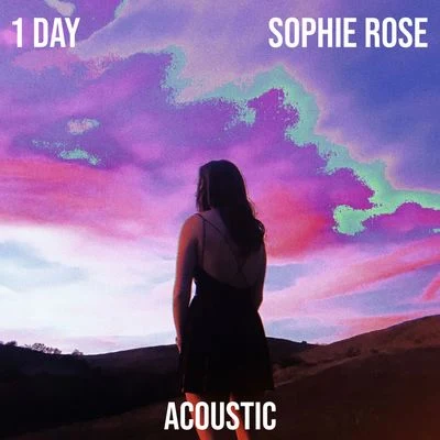 Sophie Rose/Mickey Valen1 Day (Acoustic)