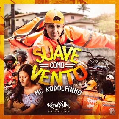 Mc RodolfinhoSuave Como o Vento