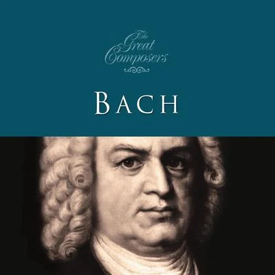 BachThe Great Composers… Bach