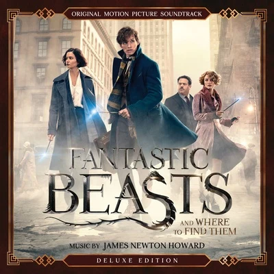 James Newton HowardFantastic Beasts and Where to Find Them (Original Motion Picture Soundtrack) [Deluxe Edition]