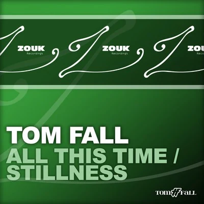 Tom FallJasmine MaurieFirst StateAll This TimeStillness