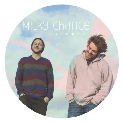 Milky ChanceStunner