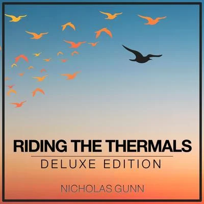 Nicholas GunnRiding the Thermals (Deluxe Edition)