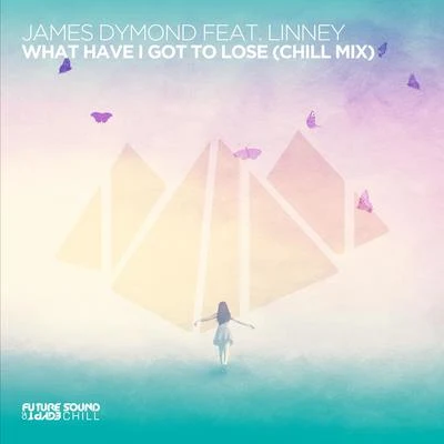 James Dymond/Ben NickyWhat Have I Got To Lose (Acoustic Mix)