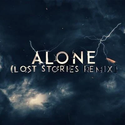 Alan Walker/Zak AbelAlone (Lost Stories Remix)