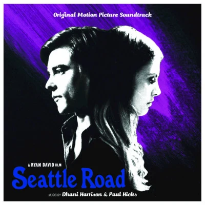 Dhani HarrisonSeattle Road (Original Motion Picture Soundtrack)