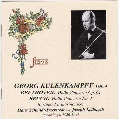 Georg Kulenkampff/Georg SoltiGeorg Kulenkampff, Vol. 4, Beethoven: Violin Concerto, Op. 61 - Bruch: Violin Concerto No. 1