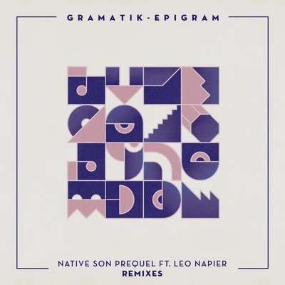 GramatikNative Son Prequel Remixes