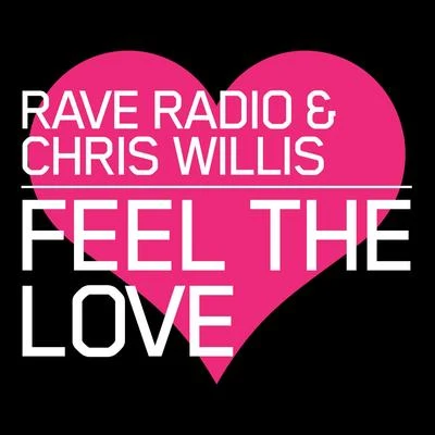 rave radioFeel the Love (Remixes)