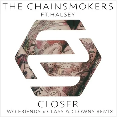 Two Friends/Tropix/Cosmos & Creature/OXILOCloser (Two Friends x Class & Clowns Remix)