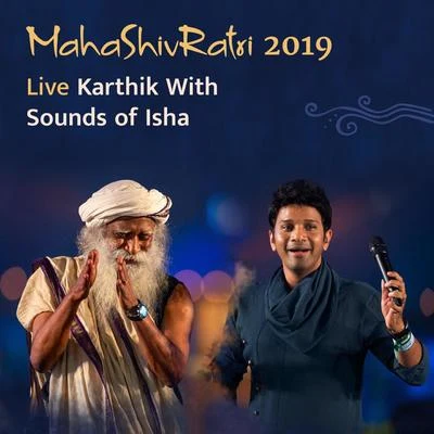 Karthik/Deepika V./Devi Sri PrasadMahashivratri 2019 Live Karthik with Sounds of Isha