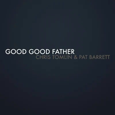 Pat BarrettGood Good Father