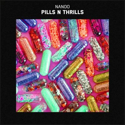 NanooPills N Thrills