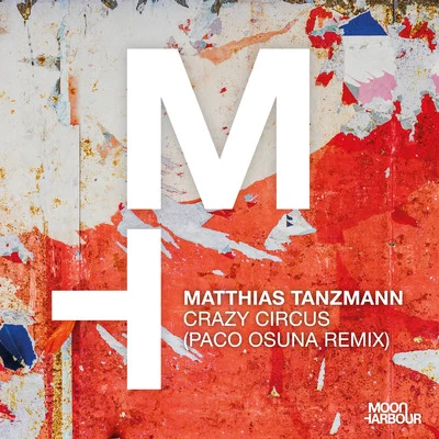 Matthias TanzmannCrazy Circus (Paco Osuna Remix)