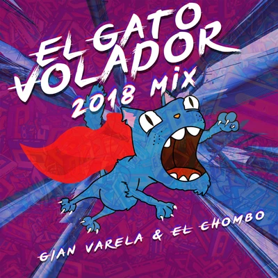 El ChomboEl Gato Volador (2018 Mix)