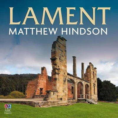 Matthew Hindson/Richard Gill/Sydney Symphony Orchestra/William BartonLament