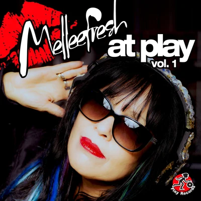 MelleefreshMelleefresh At Play, Vol 1