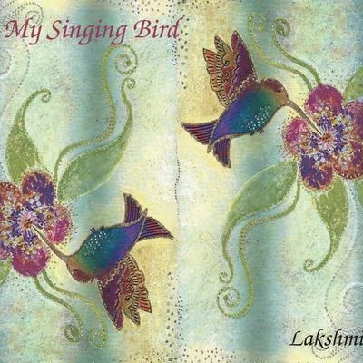 LakshmiMy Singing Bird