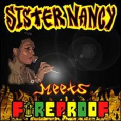 Sister Nancy/Papa San/Lady G/Super BeagleMeets Fireproof