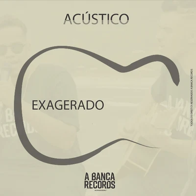 A Banca RecordsExagerado