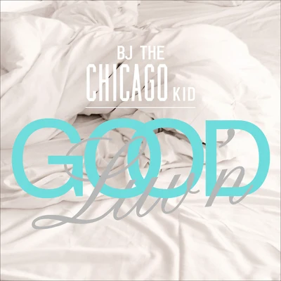 MoBo The Great/BJ The Chicago Kid/Katie Got BandzGood Luvn