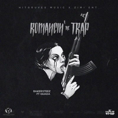 BakersteezRomancin the Trap