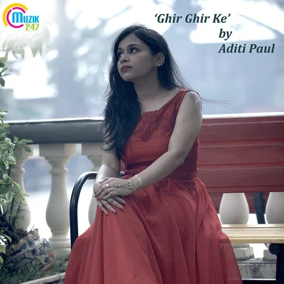 Aditi PaulShail HadaGhir Ghir Ke - Single