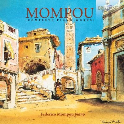 Artur Pizarro/Federico MompouMompou: Complete Piano Works