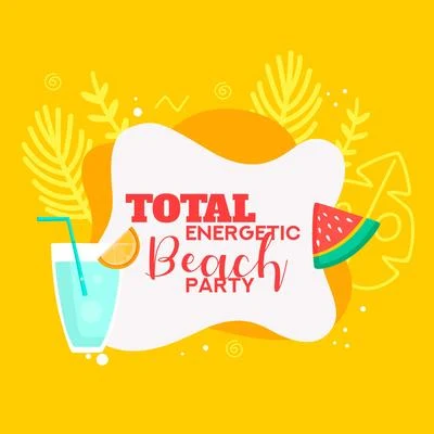 Erotic Zone of Sexual Chillout MusicWonderful Chillout Music EnsembleTotal Energetic Beach Party: Don’t Waste Time Take a Deep Breath and Let’s Go Dance All Night on the Beach, Party with Friends