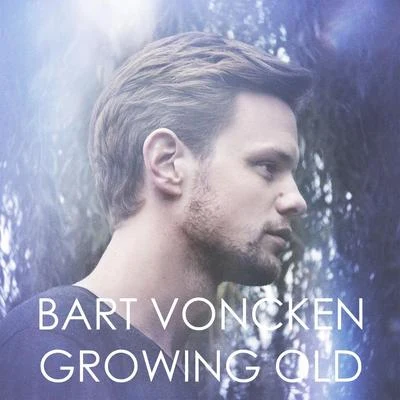 Bart Voncken/TenishiaGrowing Old - Single