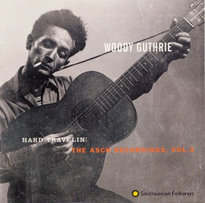 Woody GuthrieHard Travelin: The Asch Recordings, Vol. 3