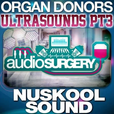 Organ DonorsNuskool Sound