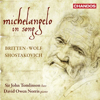 Michael George/John Tomlinson/Anne Murray/Orchestre national de France/Antoine Vitez/Ensemble InterContemporain/Brindley Sherratt/Bbc Symphony Orchestra/Roger Planchon/Michel GarcinVocal Recital: Tomlinson, John - BRITTEN, B.WOLF, H.SHOSTAKOVICH, D. (Michelangelo in Song)