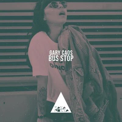 Gary Caos/Lion Pink/DJ DanBus Stop