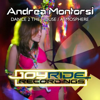 Andrea Montorsi/Luca AntoliniDance 2 the HouseAtmosphere