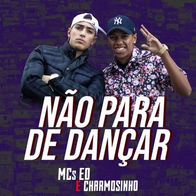 Mc EdNão para de dançar