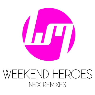 Weekend Heroes/Vlada Asanin/Siwell/Egoism/Belocca/HazzaroNex Remixes