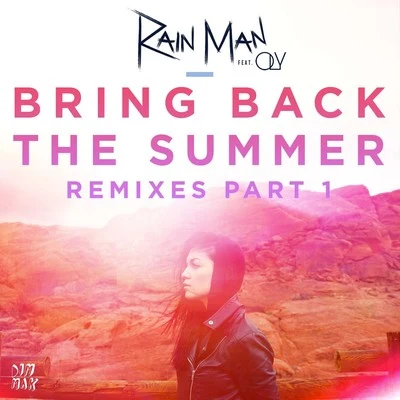 Wrongchilde/Rain manBring Back the Summer (feat. OLY) (Remixes - Part 1)