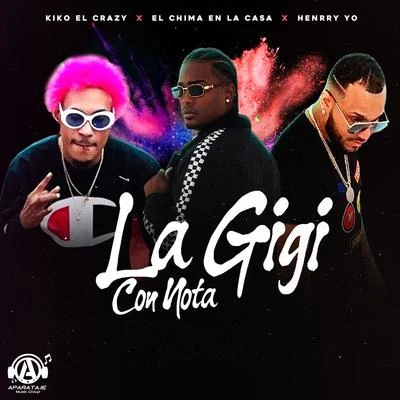 Chiki El De La Vaina/El Chima En La CasaLa Gigi Con Nota