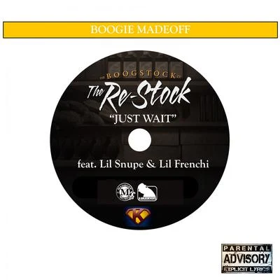 TC Kapone/Boogie MadeoffJust Wait (feat. Lil Snupe & Frenchi)