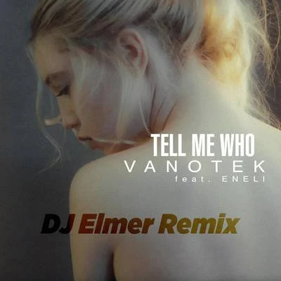 VanotekTell Me Who (DJ Elemer Remix)