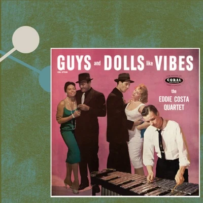 Eddie CostaGuys and Dolls Like Vibes