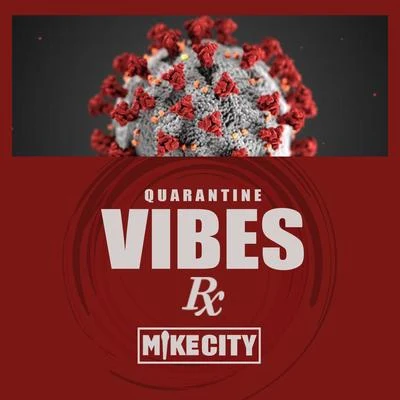 Mike City/sanXeroQuarantine Vibes