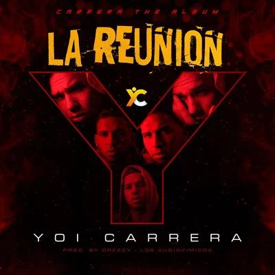 Yoi Carrera/Jory Boy/Dalmata/J Alvarez/Nejo/Jonna TorresLa Reunión