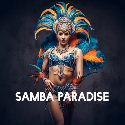 Remarkable Chillout Music EnsembleChillout Music MastersSamba Paradise - Collection oh Latino Carnival Music 2021