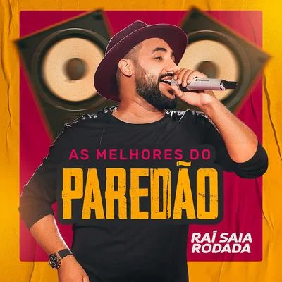 Raí Saia Rodada/Solange AlmeidaAs Melhores do Paredão Raí Saia Rodada