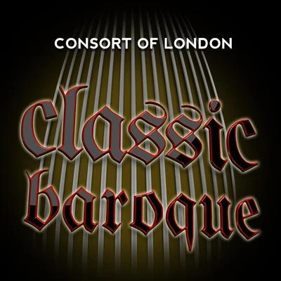 Neues Bachisches Collegium Musicum LeipzigJohann PachelbelMax PommerConsort of London: Classic Baroque